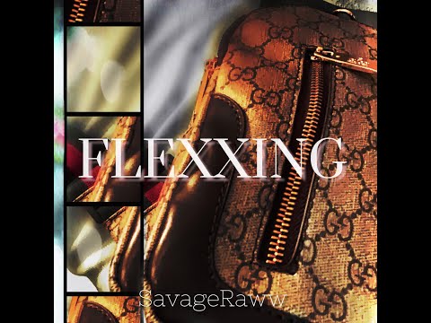 Flexxing (prod. Gibbobeats) - SavageRaww