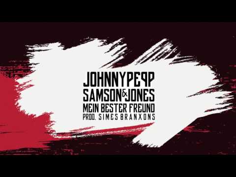 Johnny Pepp & Samson Jones - Mein bester Freund (prod. Simes Branxons)