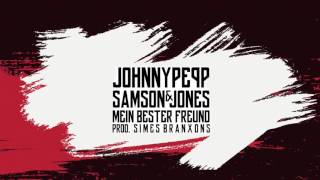 Johnny Pepp & Samson Jones - Mein bester Freund (prod. Simes Branxons)