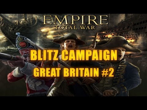 GREAT BRITAIN BLITZ CAMPAIGN - Empire Total War #2