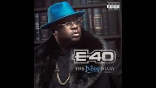 E-40 - What It&#39;s Gone Be (feat. D-Day &amp; Tamoya Bell) - 2016