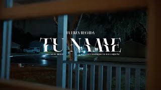 Bài hát TÚ NAME - Nghệ sĩ trình bày Fuerza Regida