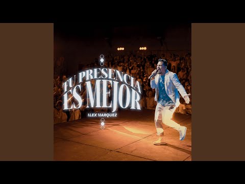 Tu presencia es mejor