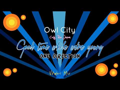 Owl City feat. One Direction & Carly Rae Jepsen - Good Time While We're Young