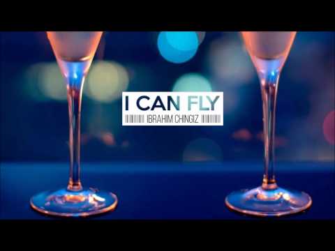 Ibrahim Chingiz - I Can Fly