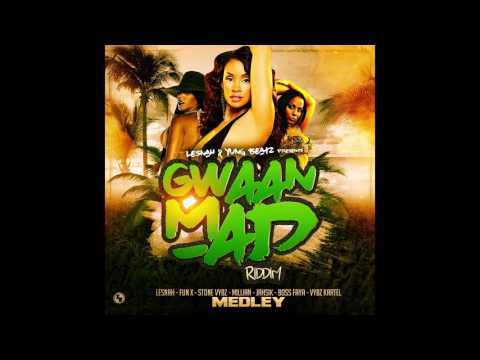 Gwaan Mad riddim Medley (Mégamix by Dj Wall-Ice)