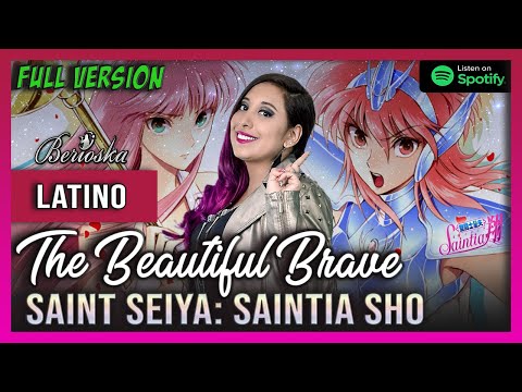 💋SAINT SEIYA : Saintia Sho OP1 | The Beautiful Brave | LATINO (Berioska)