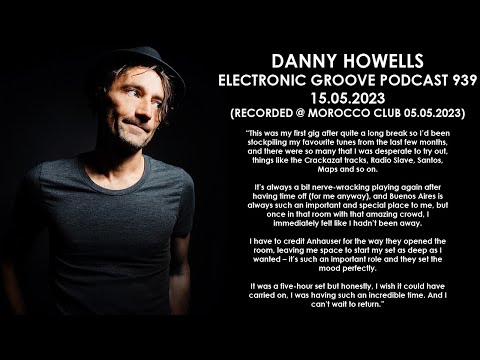 DANNY HOWELLS (UK) @ Electronic Groove Podcast 939 15.05.2023