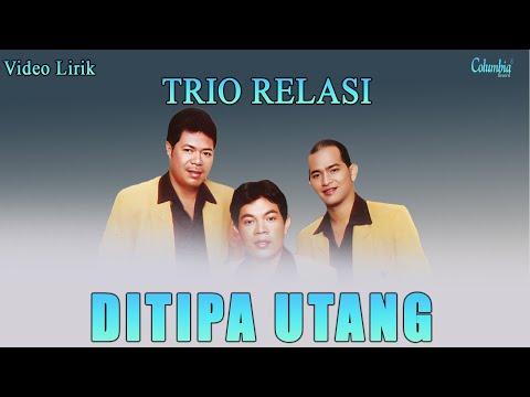 Trio Relasi - Ditipa Utang (Official Video Lirik)
