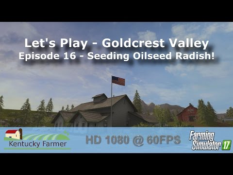 FS17 Let’s Play | Goldcrest Valley Ep. 16