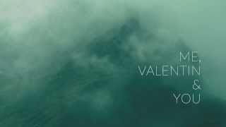 Me, Valentin & You - Heading Home