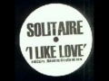 Solitaire - I Like Love (Original Mix).wmv