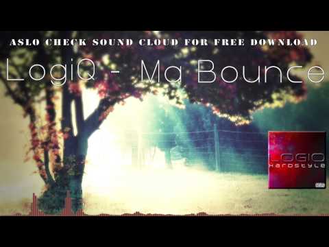 LogiQ - Ma Bounce (FREE DOWNLOAD)