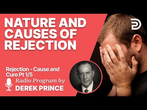 Rejection - Cause and Cure 1 of 5 - Nature and Causes of Rejection