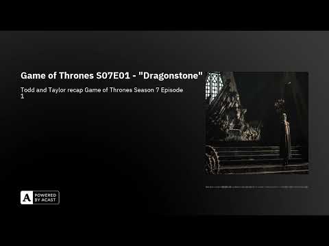 Game of Thrones S07E01 - "Dragonstone"