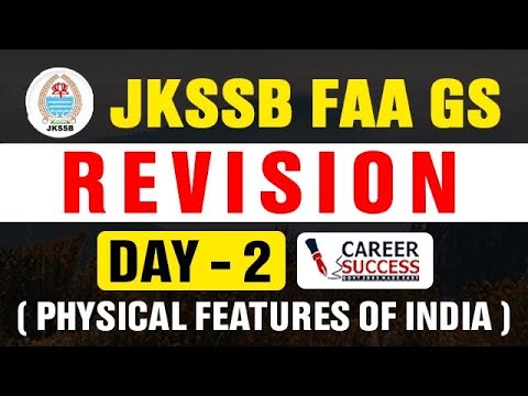 FAA GS :Lec 2ðŸ‘‰Physical Features of India #jkssbfaa
