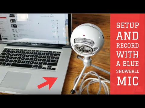 How to Setup and Record with a Blue Snowball Mic