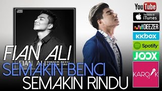 Download lagu Fian Ali - Semakin Benci Semakin Rindu mp3