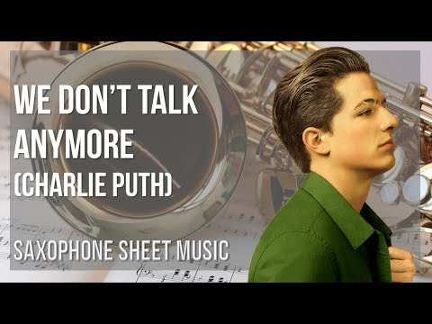Alto Sax Sheet Music: How to play We Don't Talk Anymore by Charlie Puth