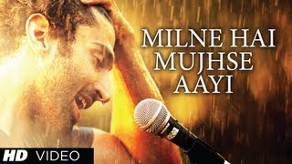 "Aashiqui 2" Milne Hai Mujhse Aayi Video Song | Aditya Roy