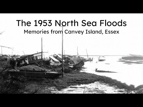 The 1953 North Sea Floods: Memories from Canvey Island, Essex