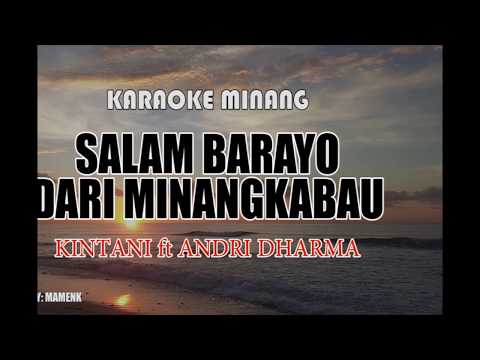 KINTANI feat ANDRI DHARMA - Salam Barayo Dari Minangkabau (karaoke)