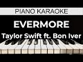 Evermore - Taylor Swift ft. Bon Iver - Piano Karaoke Instrumental Cover with Lyrics