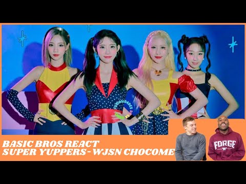 Basic Bros REACT | WJSN CHOCOME 'SUPER YUPPERS'