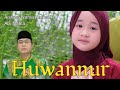 HUWANNUR Cover AISHWA NAHLA KARNADI Ft ABI NAHLA