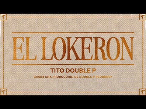 Tito Double P - EL LOKERON on Spotify Charts