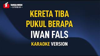 Download lagu Iwan Fals - Kereta Tiba Pukul Berapa (Karaoke) mp3 Download lagu Iwan Fals - Kereta Tiba Pukul Berapa (Karaoke) mp3