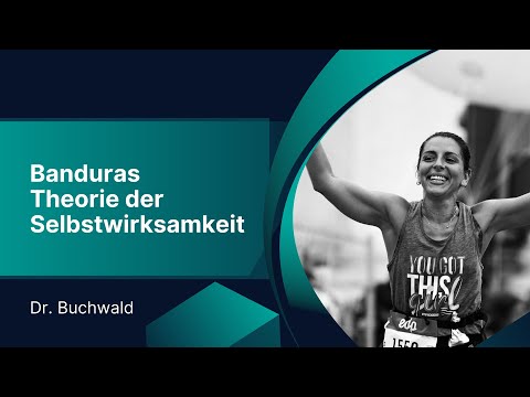 Selbstwirksamkeitstheorie (Bandura) | Psychologieunterricht