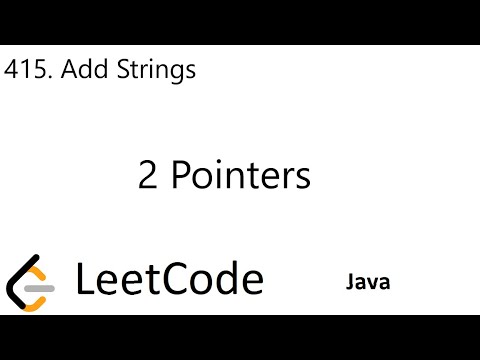 Leetcode 415 Add Strings 2 Pointers Java