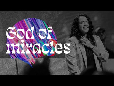 God Of Miracles - Youtube Live Worship