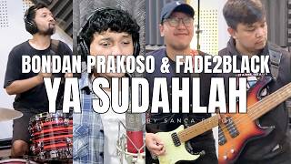 Download lagu BONDAN PRAKOSO & FADE2BLACK - YA SUDAHLAH | PROG ROCK COVER by Sanca Records mp3