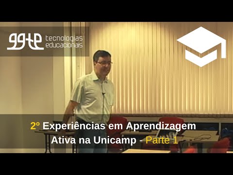 2o. Experiências práticas em Aprendizagem Ativa na Unicamp