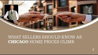 What Sellers Should Know as Chicago Home Prices Climb