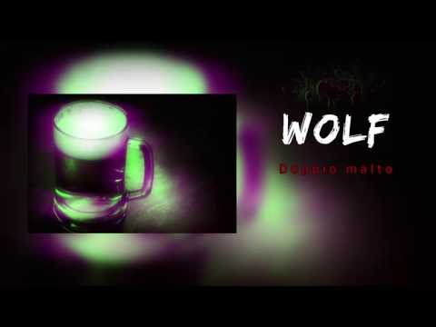Wolf - Doppio Malto  (Audio)