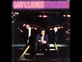 Gary U.S. Bonds - The Pretender