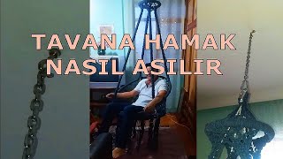 TAVANA HAMAK NASIL TAKILIR