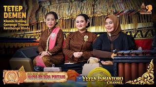 Download lagu TETEP DEMEN - KLAMBI KUNING - GERANGE TREASNA - KEMBANGE RINDU | MAPAG SRI DESA PUNTANG mp3