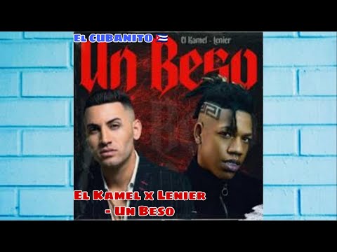 El Kamel x Lenier - Un Beso ( Audio Oficial ) 2022...!
