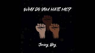 Why Do You Hate Me Music Video