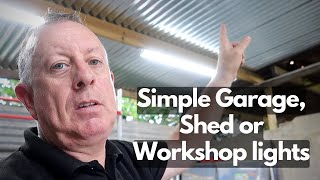 Simple Workshop, Shed or Garage Lights