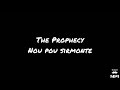 The Prophecy - Nou pou sirmonte