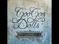 Goo Goo Dolls - Notbroken