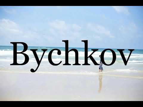 How To Pronounce Bychkov🌈🌈🌈🌈🌈🌈Pronunciation Of Bychkov
