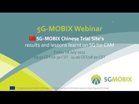 5G MOBIX WEBINAR - Chinese Trial Site's results and lessons learnt on 5G for CAM