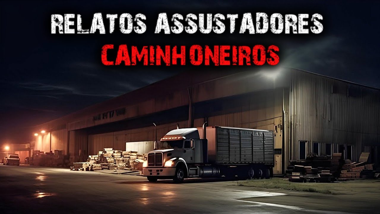 8 HISTÓRIAS DE TERROR - RELATOS DE CAMINHONEIROS