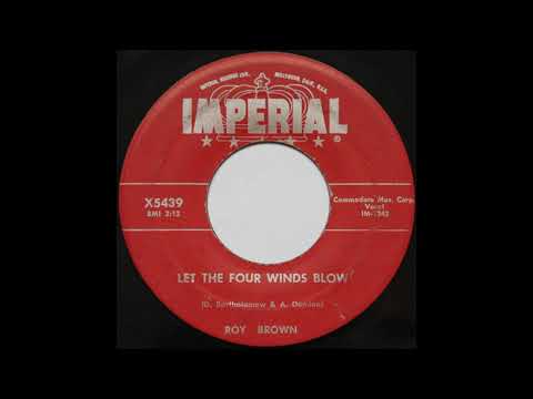 Roy Brown - Let The Four Winds Blow - 1957